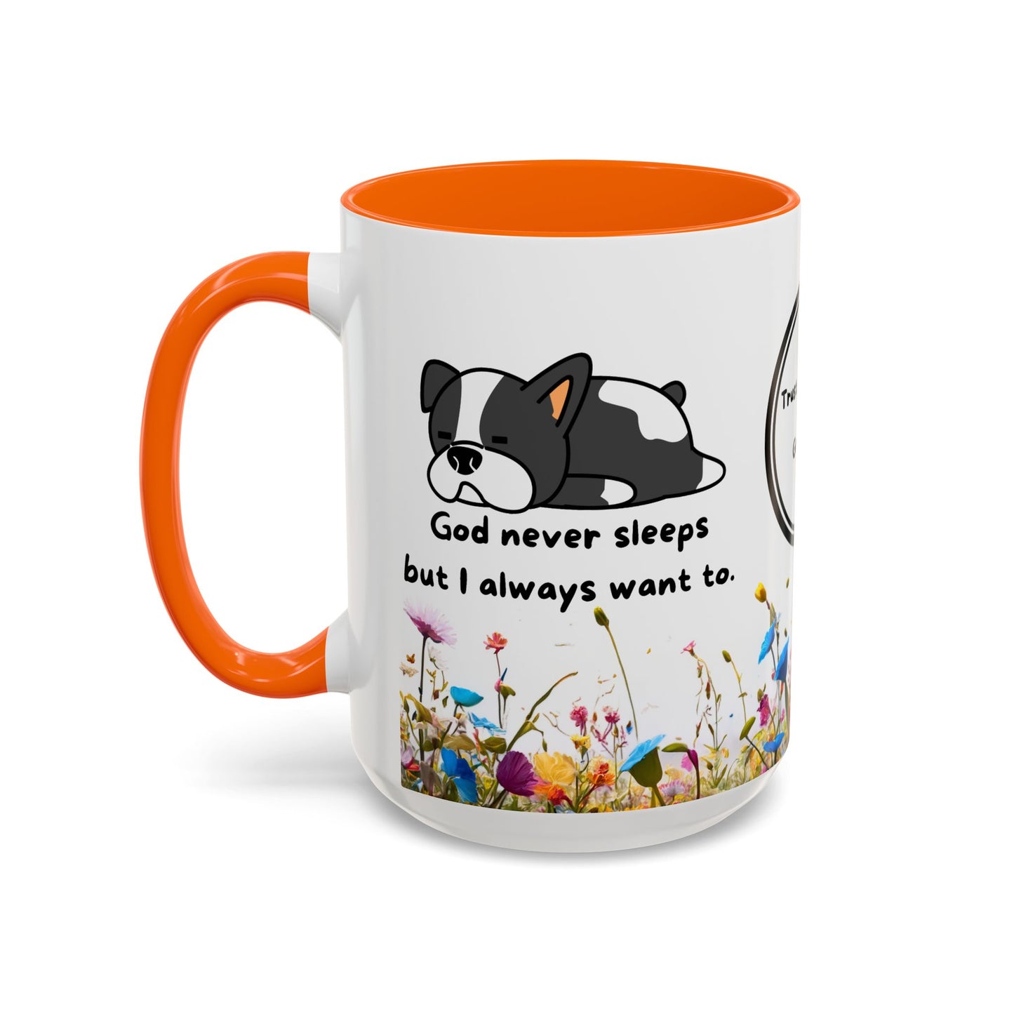 Christian  11oz and 15oz Accent Coffee Mug "God never sleeps" (with flowers)