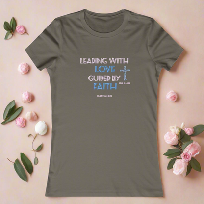 Women's "Leading with Love, Guided by Faith" inspirational Christian t-shirt