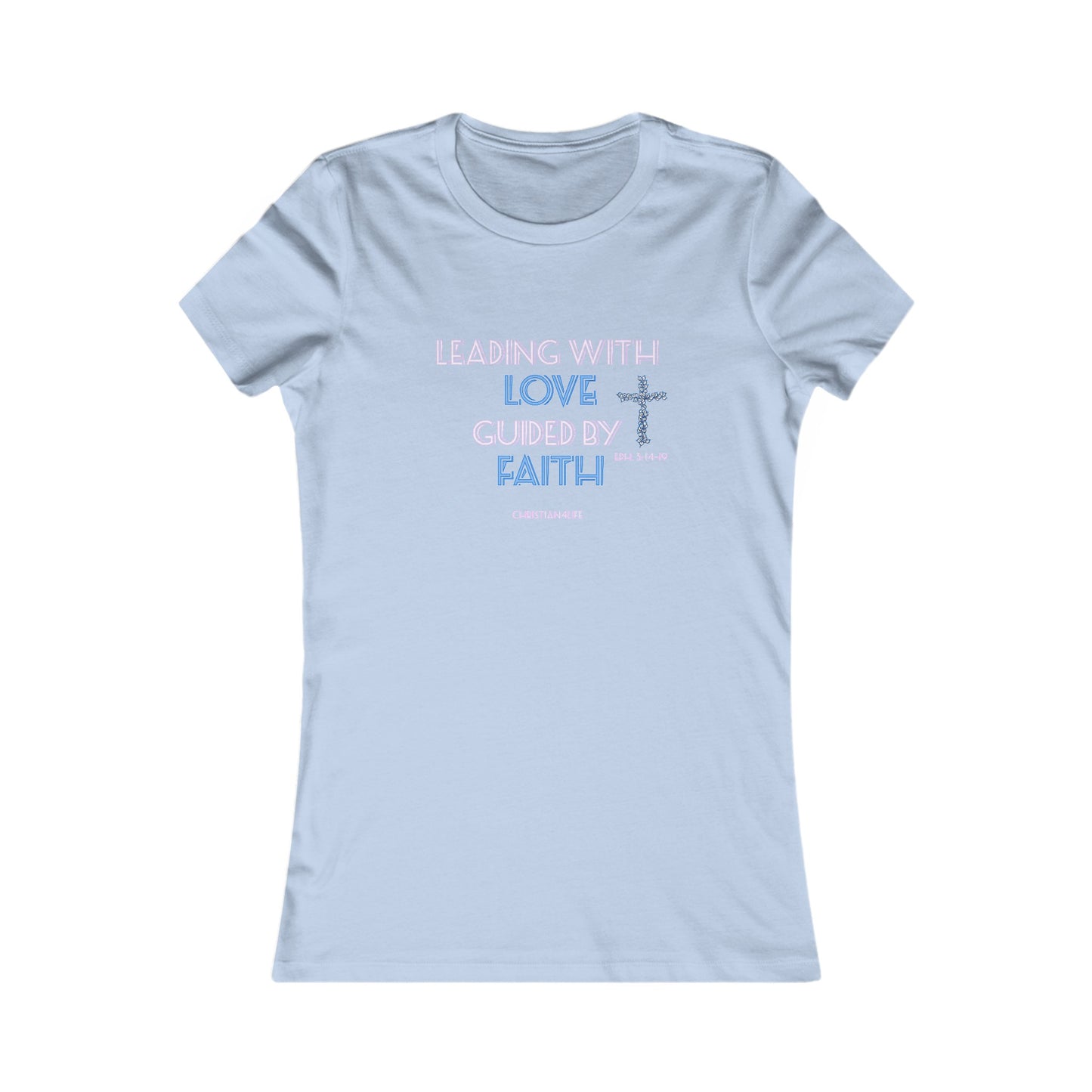 Women's "Leading with Love, Guided by Faith" inspirational Christian t-shirt