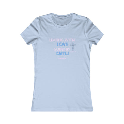 Women's "Leading with Love, Guided by Faith" inspirational Christian t-shirt