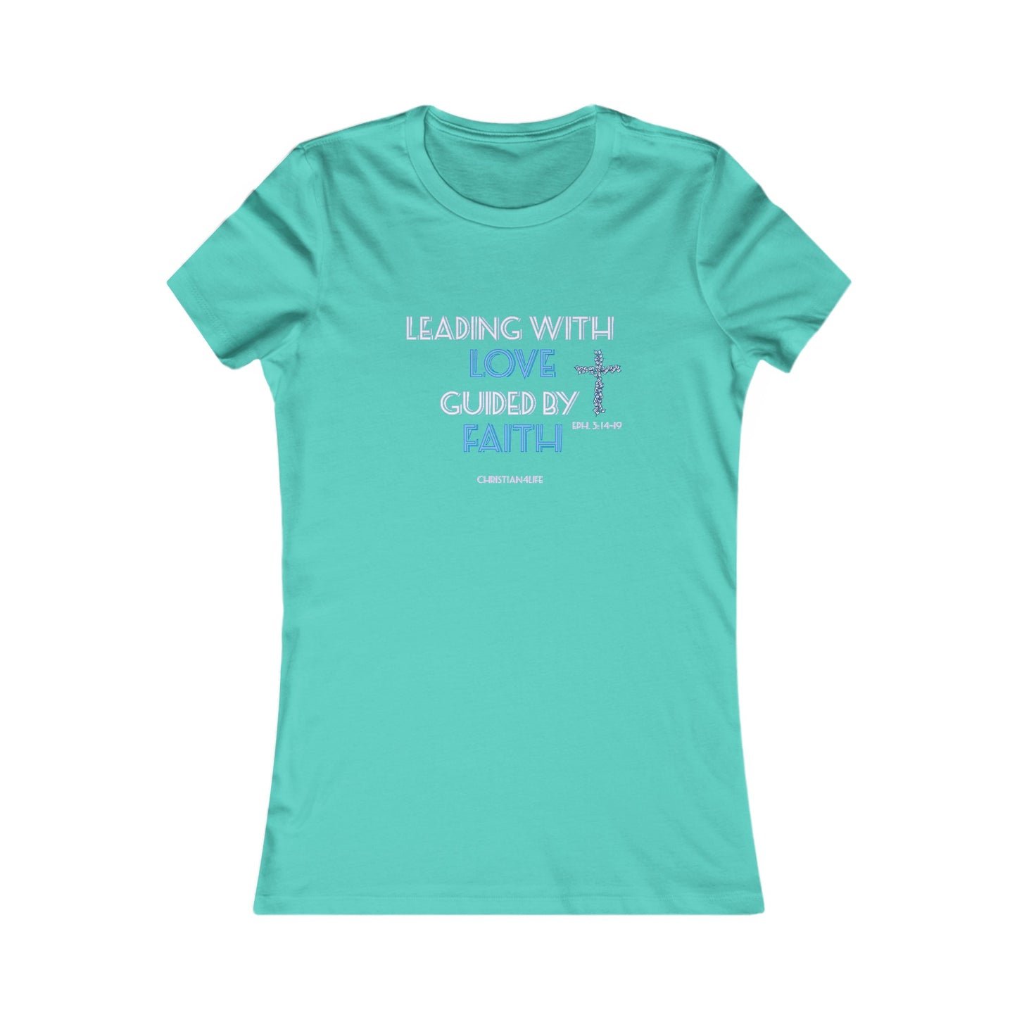 Women's "Leading with Love, Guided by Faith" inspirational Christian t-shirt