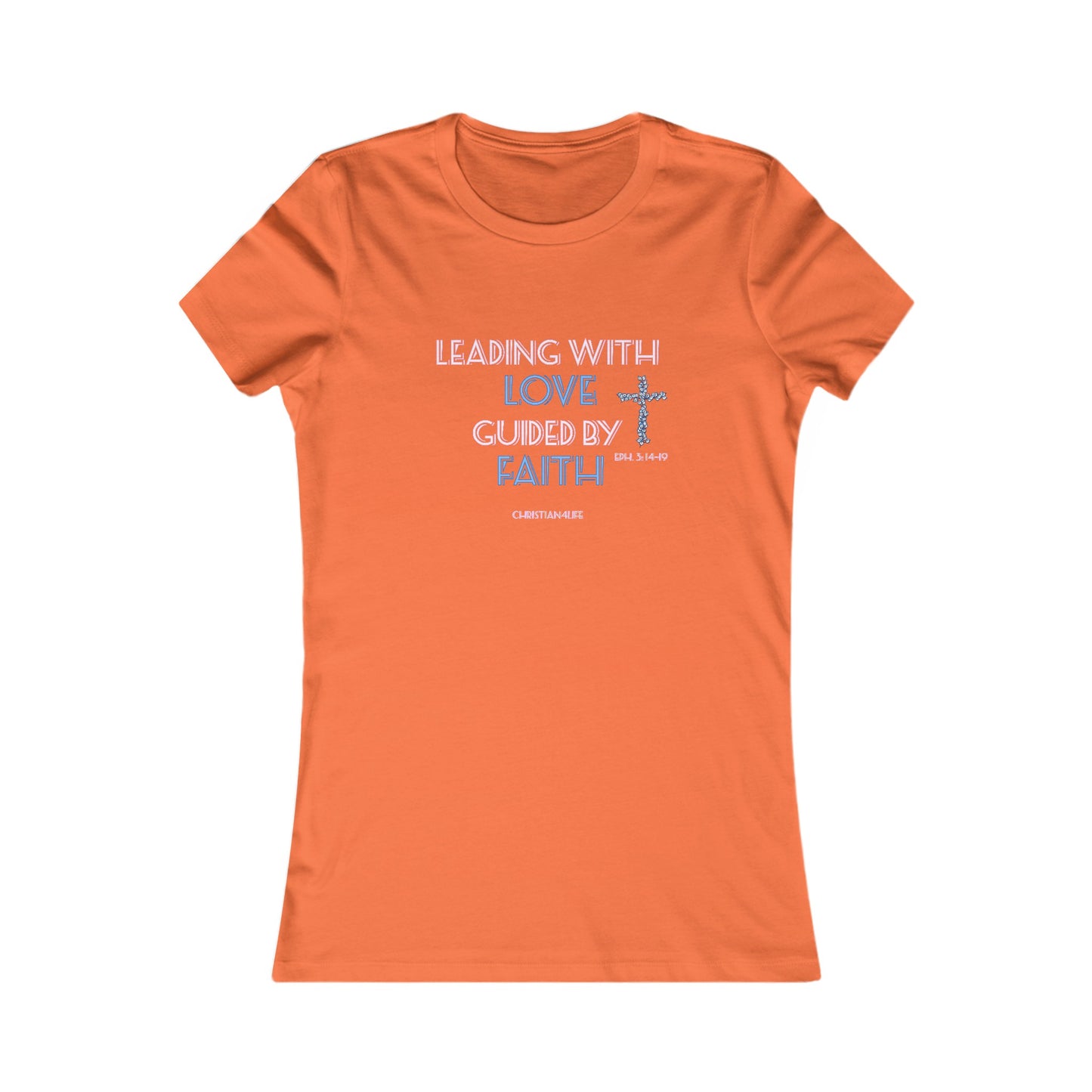 Women's "Leading with Love, Guided by Faith" inspirational Christian t-shirt