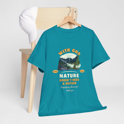 Unisex "With God Nature doesn't need a mother" Heavy Cotton Christian Tee T-Shirt Christian4Life