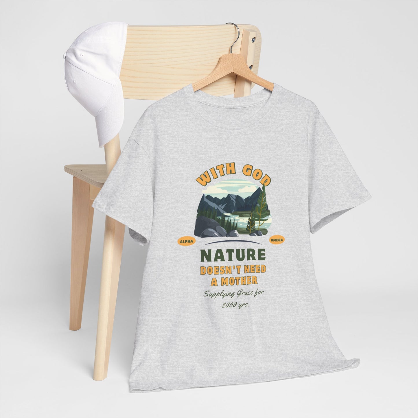 Unisex "With God Nature doesn't need a mother" Heavy Cotton Christian Tee T-Shirt Christian4Life