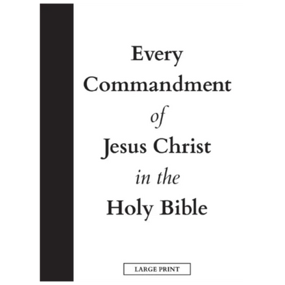 Book cover with text 'Every Commandment of Jesus Christ in the Holy Bible' on a black and white background