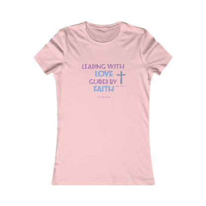 Women's "Leading with Love, Guided by Faith" inspirational Christian t-shirt