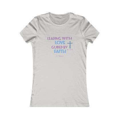 Women's "Leading with Love, Guided by Faith" inspirational Christian t-shirt