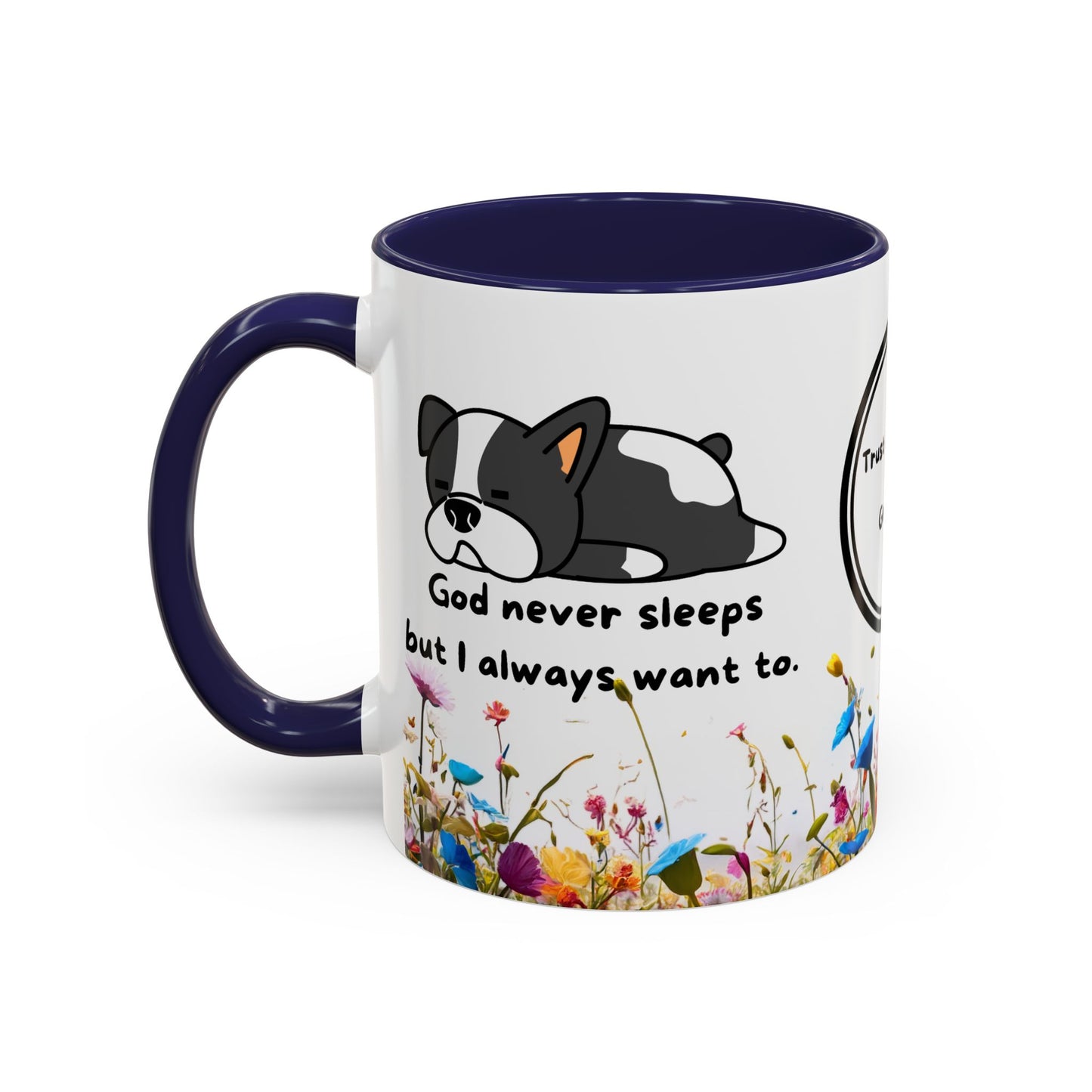 Christian  11oz and 15oz Accent Coffee Mug "God never sleeps" (with flowers)