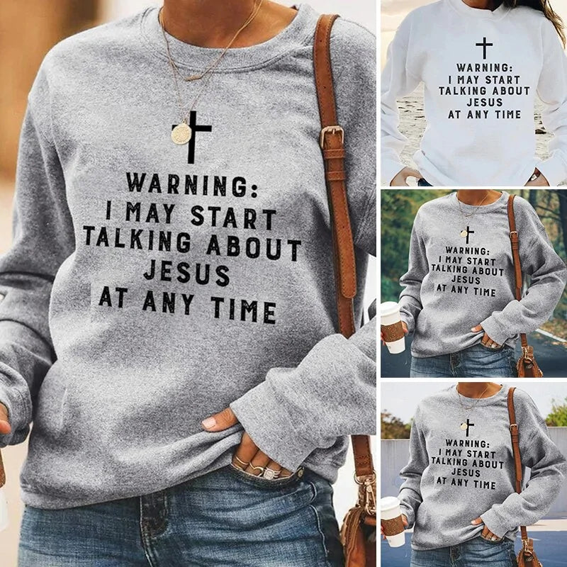 "Warning I May Start Talking About Jesus" Unisex Sweatshirt Sweatshirts Christian4Life