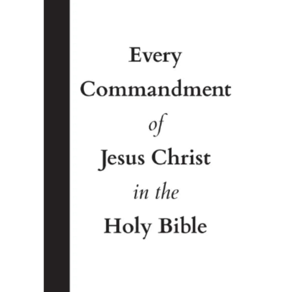 Book cover with text 'Every Commandment of Jesus Christ in the Holy Bible' on a black and white background