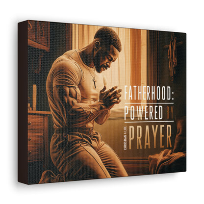 Christian Canvas "Fatherhood: Powered by Prayer"