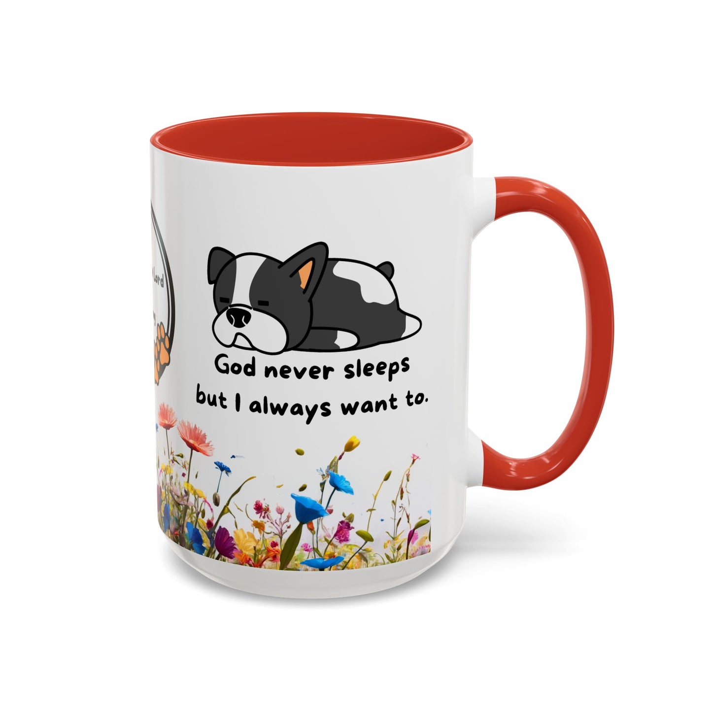 Christian  11oz and 15oz Accent Coffee Mug "God never sleeps" (with flowers)