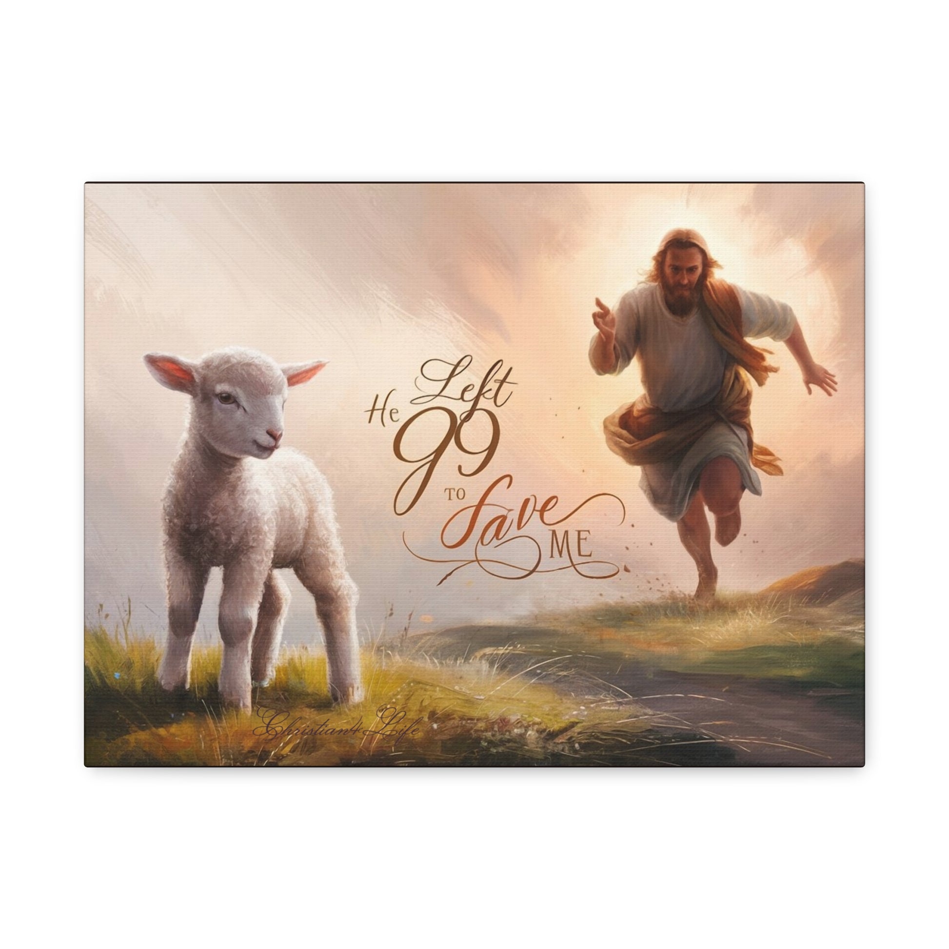 Christian Canvas "He Left 99 to Save Me" Canvas Christian4Life