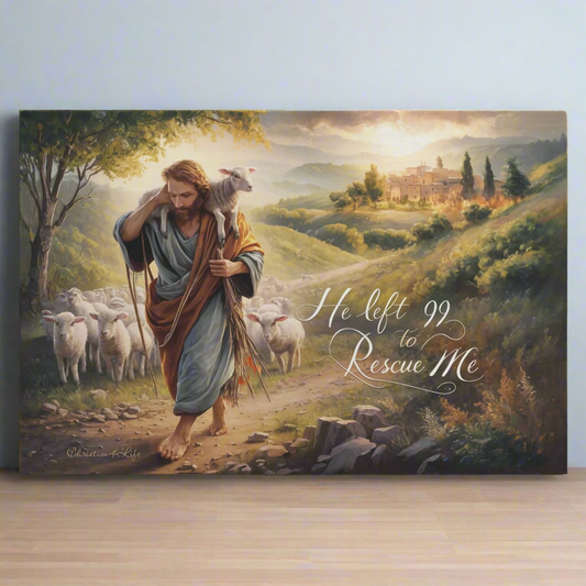 "He Left 99 To Rescue Me" Gallery Wrapped Christian Wall Art Canvas