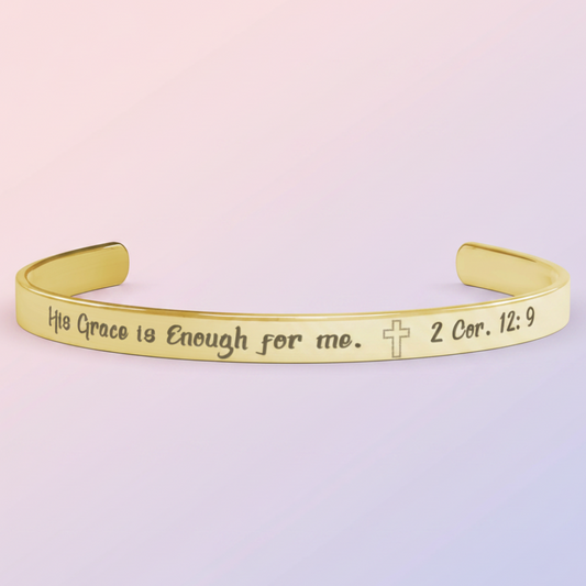His Grace is Enough for me, Christian bracelet - Stainless steel with 18K Gold, Rose Gold, or Silver plating