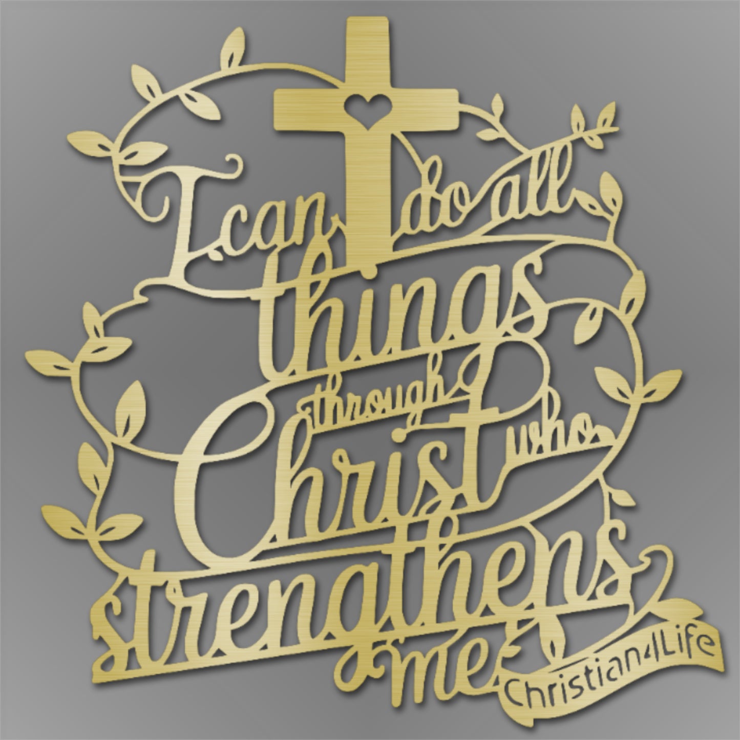 "I can do all things through Christ who strengthens me" Christian die-cut metal sign (with Heart)