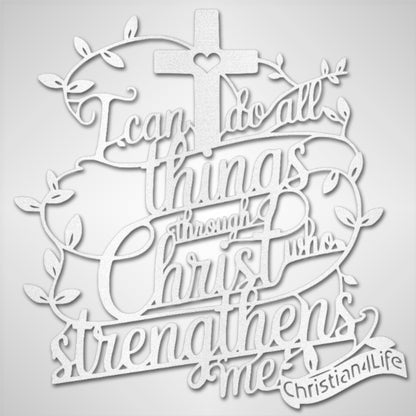 "I can do all things through Christ who strengthens me" Christian die-cut metal sign (with Heart)