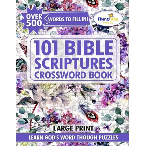 101 Bible Scripture Crosswords: Christian Crossword Puzzles Book for Adults, Seniors, and Teens - Paperback