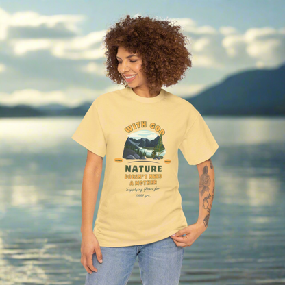 Unisex "With God Nature doesn't need a mother" Heavy Cotton Christian Tee T-Shirt Christian4Life