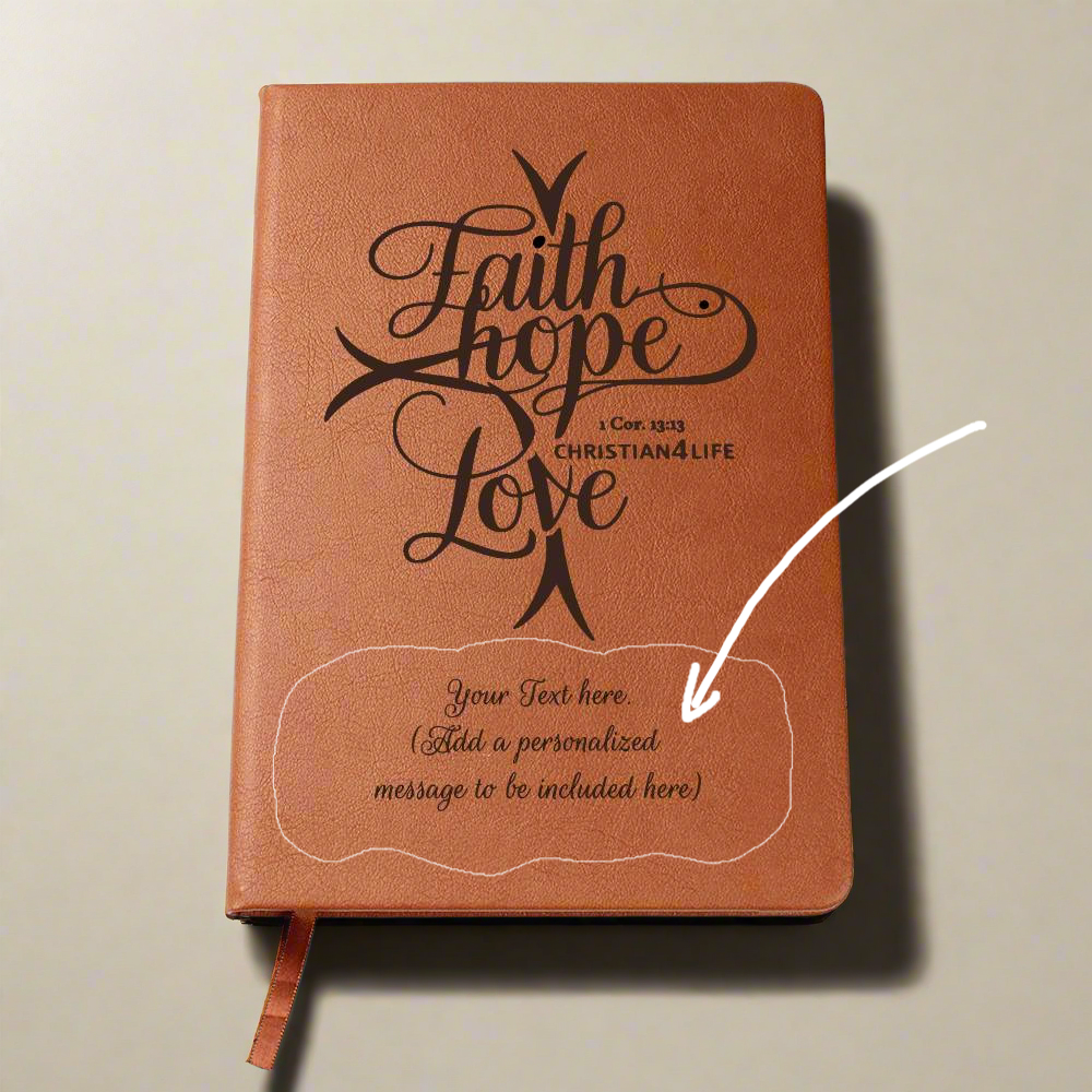 Personalized "Faith, Hope, Love" Christian Journal (add your message)