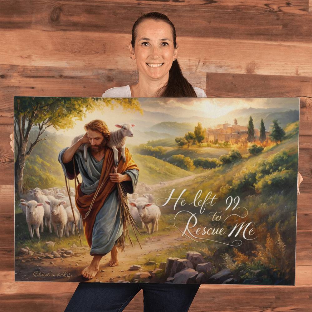 "He Left 99 To Rescue Me" Gallery Wrapped Christian Canvas Canvas Christian4Life