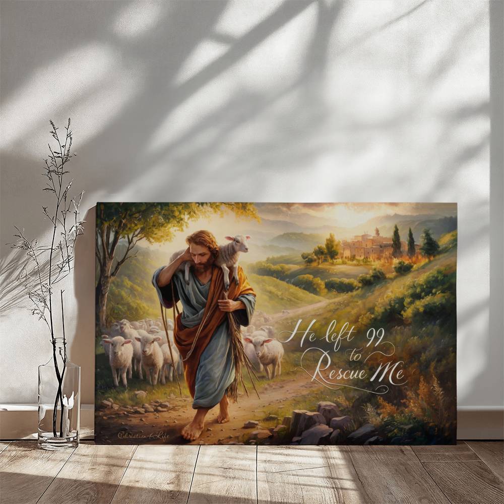 "He Left 99 To Rescue Me" Gallery Wrapped Christian Canvas Canvas Christian4Life