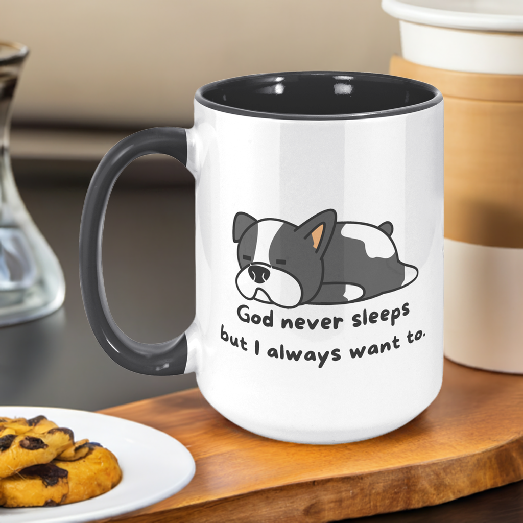 "God never sleeps but I always want to" 15oz Mug - inside color schemes