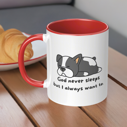 11oz "God never sleeps but I always want to" White Mug, inside color schemes