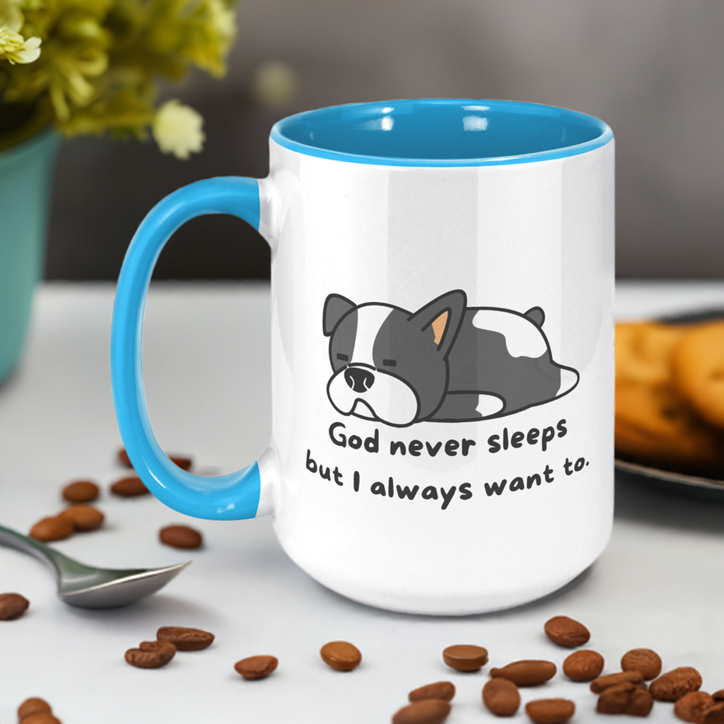 "God never sleeps but I always want to" 15oz Mug - inside color schemes