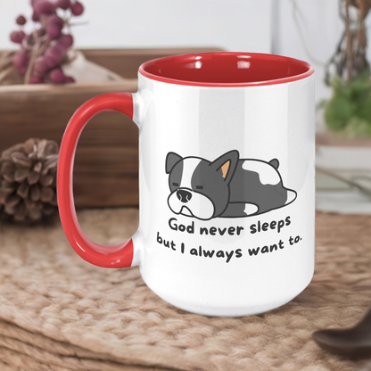 "God never sleeps but I always want to" 15oz Mug - inside color schemes