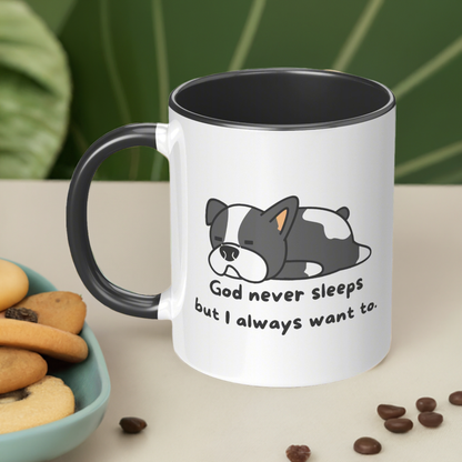 11oz "God never sleeps but I always want to" White Mug, inside color schemes