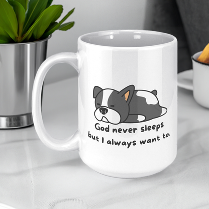 "God never sleeps but I always want to" 15oz Mug - inside color schemes