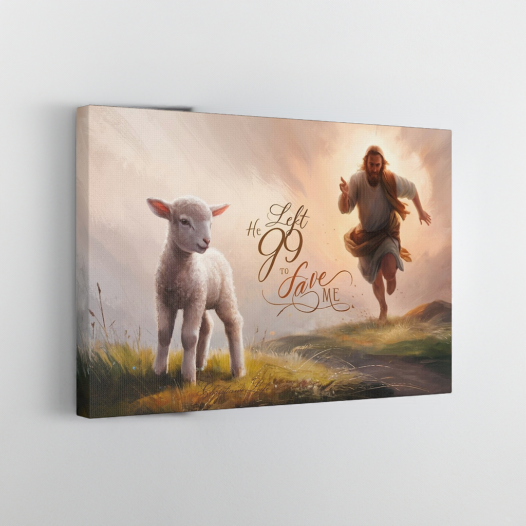 Christian Canvas "He Left 99 to Save Me" Canvas Christian4Life