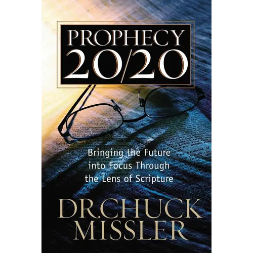 Book cover of 'Prophecy 20/20' by Dr. Chuck Missler with glasses and text on a textured background.