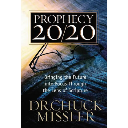 Book cover of 'Prophecy 20/20' by Dr. Chuck Missler with glasses and text on a textured background.