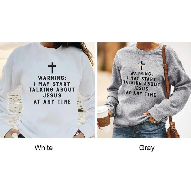 "Warning I May Start Talking About Jesus" Unisex Sweatshirt Sweatshirts Christian4Life